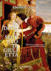 Il diario segreto di Giulietta. Ediz. italiana e inglese