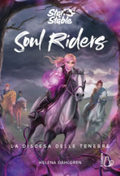La discesa delle tenebre. Soul riders. 3.