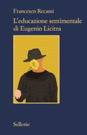 L educazione sentimentale di Eugenio Licitra