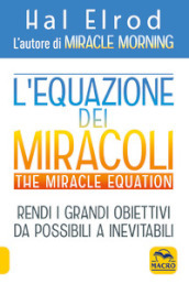 L equazione dei miracoli. The Miracle Equation