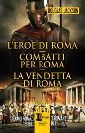 L eroe di Roma - Combatti per Roma - La vendetta di Roma