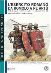 L esercito romano da Romolo a re Artù. Ediz. italiana e inglese. 2.Da Augusto a Caracalla, 30 a.C., 217 d.C.