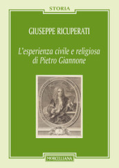 L esperienza civile e religiosa di Pietro Giannone. Nuova ediz.