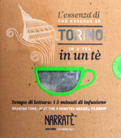 L essenza di Torino in un tè-The essence of Torino in a tea. Ediz. bilingue