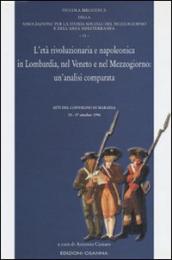 L età rivoluzionaria e napoleonica in Lombardia, nel Veneto e nel Mezzogiorno: un analisi comparata. Atti del Convegno (Maratea, 15-17 ottobre 1996)