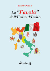 La «favola» dell Unità d Italia