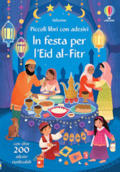 In festa per l Eid al-Fitr. Ediz. a colori
