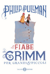 Le fiabe dei Grimm per grandi e piccoli