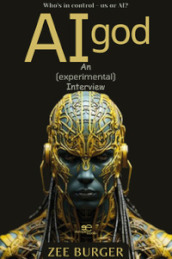 AI god. An (experimental) interview