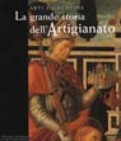La grande storia dell artigianato. Arti fiorentine. Vol. 2: Il Quattrocento