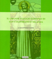 Il grande viaggio europeo di San Colombano d Irlanda