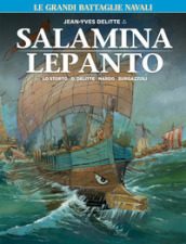 Le grandi battaglie navali. 1: Lepanto-Salamina