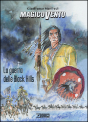 La guerra delle Black Hills. Magico Vento
