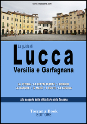 La guida di Lucca, Versilia e Garfagnana