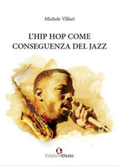 L hip hop come conseguenza del jazz