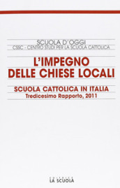 L impegno delle Chiese locali. Scuola cattolica in Italia. 13° rapporto