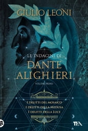 Le indagini di Dante Alighieri - volume primo