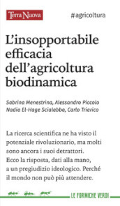 L insopportabile efficacia dell agricoltura biodinamica