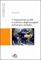 L integrazione sociale e scolastica degli immigrati in Europa e in Italia