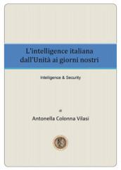 L intelligence italiana dall Unità ai giorni nostri