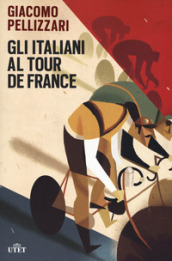 Gli italiani al Tour de France. Con e-book
