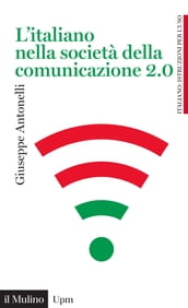 L italiano nella società della comunicazione 2.0