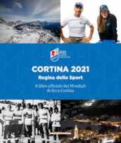 Il libro dei mondiali di sci a Cortina 2021