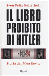 Il libro proibito di Hitler. Storia del «Mein Kampf»