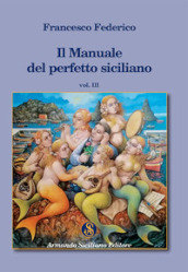 Il manuale del perfetto siciliano. 3.