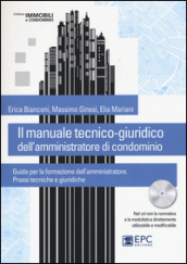 Il manuale tecnico-giuridico dell amministratore di condominio. Con CD-ROM