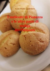 I melicotti di Pianezza e le altre paste di meliga del Piemonte