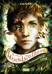 La metamorfosi di Carag. Woodwalkers. 1.