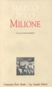 Il milione. Redazione latina del manoscritto Z. Versione italiana a fronte