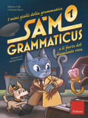 I mini gialli della grammatica. 1: Sam Grammaticus e il furto del diamante rosa