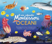 Il mio cofanetto Montessori degli oceani. Ediz. a colori. Con 90 carte degli animali. Con 5 carte degli strati dell oceano. Con 43 etichette. Con 5 tavole anatomiche