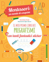 Il mio primo libro dei pregrafismi. Montessori: un mondo di conquiste. Con adesivi. Ediz. a colori