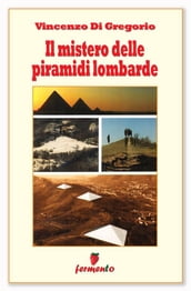 Il mistero delle piramidi lombarde