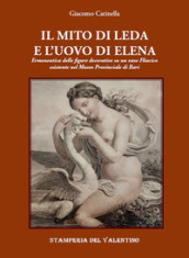 Il mito di Leda e l uovo di Elena. Ermeneutica delle figure decorative su un vaso fliacico esistente nel Museo Provinciale di Bari