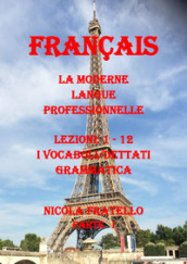 La moderne langue professionnelle. Français. Ediz. italiana. 1: Lezioni 1-12