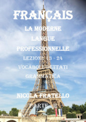 La moderne langue professionnelle. Français. Ediz. italiana. 2: Lezioni 13-24