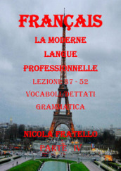 La moderne langue professionnelle. Français. Ediz. italiana. 4: Lezioni 37-52