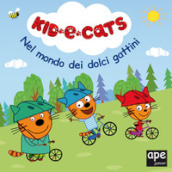 Nel mondo dei dolci gattini. Kid-E-Cats. Ediz. a colori