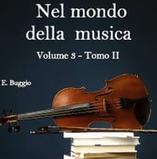 Nel mondo della musica. Vol. 3 - Tomo II. L epopea della polifonia (dal Trecento al Seicento)