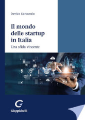 Il mondo delle startup in Italia. Una sfida vincente