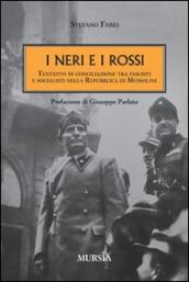 I neri e i rossi. Tentativi di conciliazione tra fascisti e socialisti nella Repubblica di Mussolini