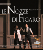 Le nozze di Figaro. Ediz. inglese