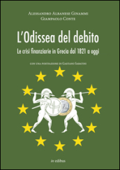 L odissea del debito. Le crisi finanziarie in Grecia dal 1821 a oggi