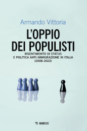 L oppio dei populisti. Risentimento di status e politica anti-immigrazione in Italia (2008-2022)