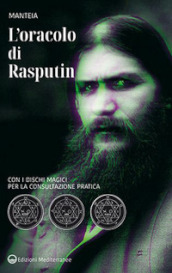 L oracolo di Rasputin. Con i dischi magici per la consultazione pratica. Nuova ediz.