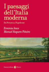 I paesaggi dell Italia moderna. Da Petrarca a Napoleone